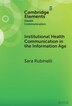 Institutional Health Communication in the Information Age by Sara Rubinelli, Hardcover | Indigo Chapters