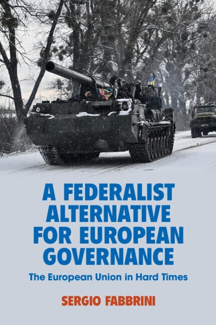 A Federalist Alternative for European Governance by Sergio Fabbrini, Paperback | Indigo Chapters