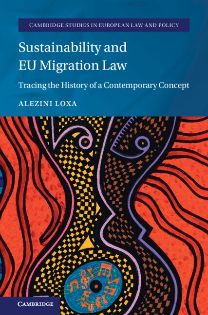 Sustainability and EU Migration Law by Alezini Loxa, Hardcover | Indigo Chapters