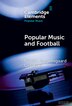 Popular Music and Football by Nicolai Jørgensgaard Graakjær, Hardcover | Indigo Chapters