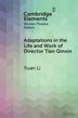 Adaptations in the Life and Work of Director Tian Qinxin by Yuan Li, Paperback | Indigo Chapters