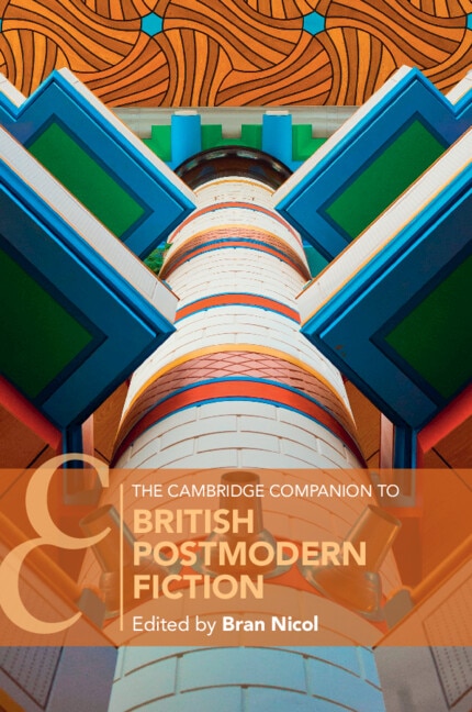 The Cambridge Companion to British Postmodern Fiction by Bran Nicol, Paperback | Indigo Chapters