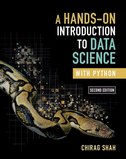 A Hands-On Introduction to Data Science with Python by Chirag Shah, Paperback | Indigo Chapters