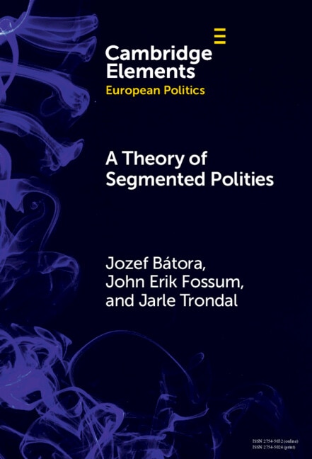 A Theory of Segmented Polities by Jozef Bátora, Hardcover | Indigo Chapters