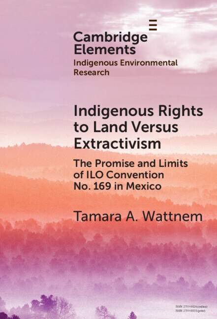 Indigenous Rights to Land Versus Extractivism by Tamara A. Wattnem, Hardcover | Indigo Chapters