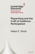Playwriting and the Craft of Audience Participation by Helen E. Shutt, Paperback | Indigo Chapters