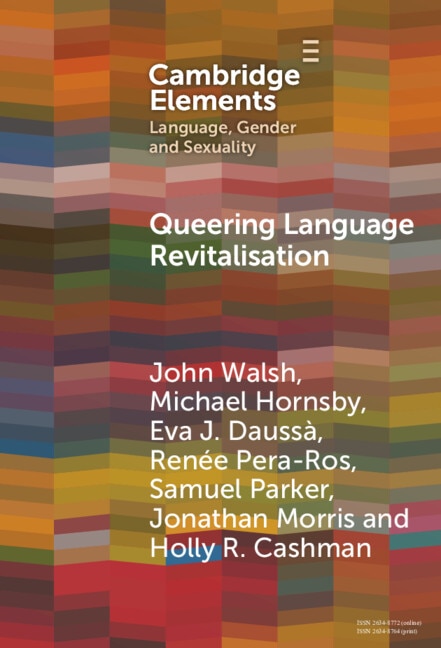 Queering Language Revitalisation by John Walsh, Hardcover | Indigo Chapters
