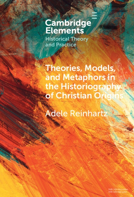 Theories Models and Metaphors in the Historiography of Christian Origins by Adele Reinhartz, Hardcover | Indigo Chapters