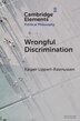 Wrongful Discrimination by Kasper Lippert-Rasmussen, Paperback | Indigo Chapters