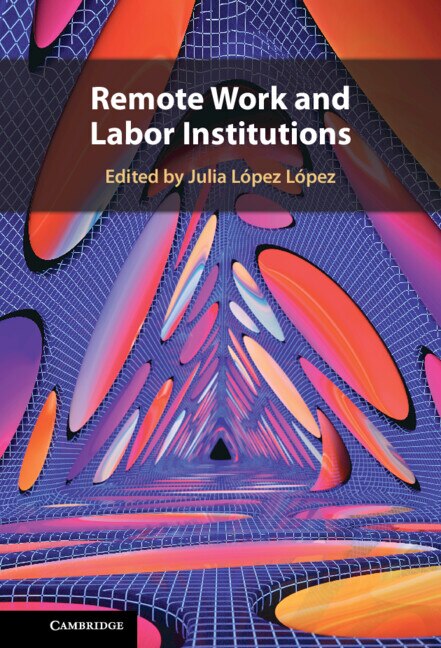 Remote Work and Labor Institutions by Julia López López, Hardcover | Indigo Chapters