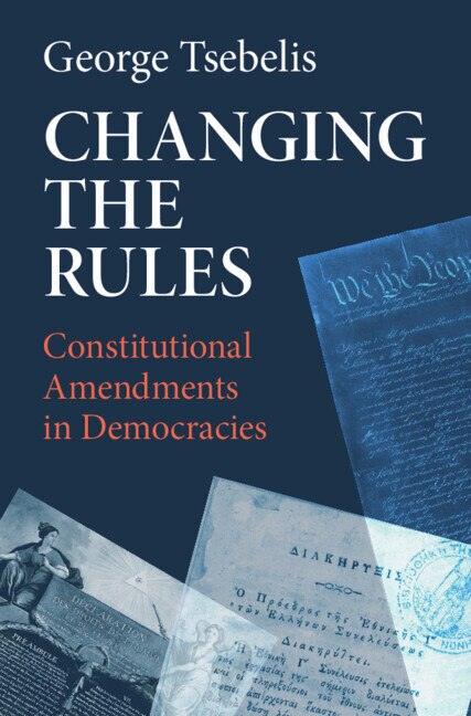 Changing the Rules by George Tsebelis, Hardcover | Indigo Chapters