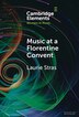 Music at a Florentine Convent by Laurie Stras, Hardcover | Indigo Chapters