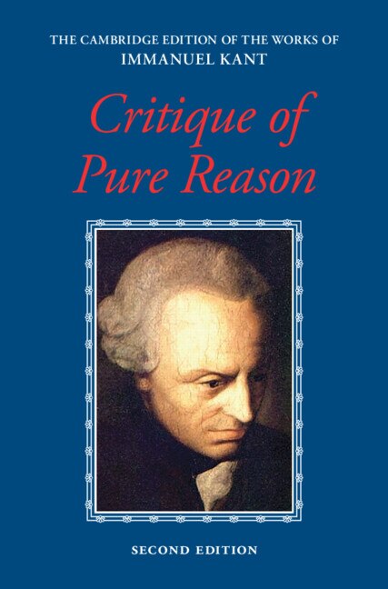 Kant: Critique of Pure Reason by Paul Guyer, Hardcover | Indigo Chapters