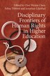 Disciplinary Frontiers of Human Rights in Higher Education by Cher Weixia Chen, Paperback | Indigo Chapters