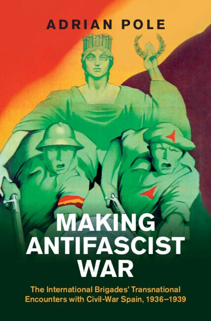 Making Antifascist War by Adrian Pole, Hardcover | Indigo Chapters