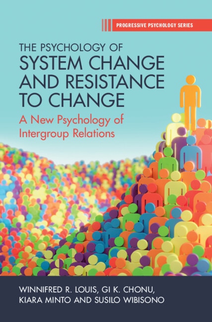The Psychology of System Change and Resistance to Change by Winnifred R. Louis, Hardcover | Indigo Chapters