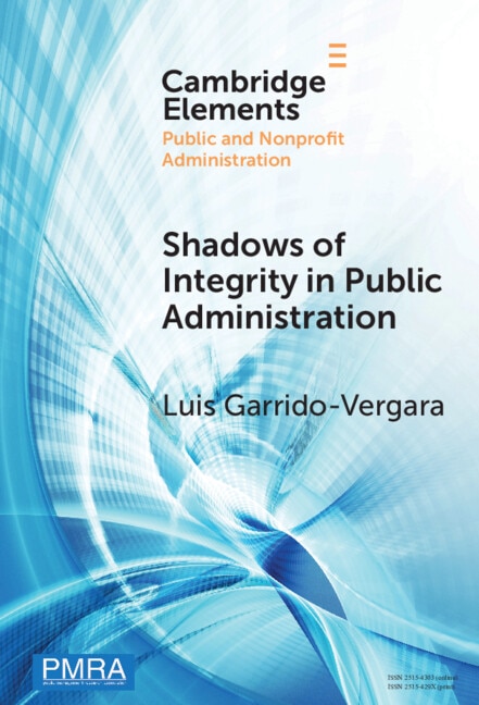 Shadows of Integrity in Public Administration by Luis Garrido-Vergara, Hardcover | Indigo Chapters