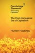 The Post-Managerial Era of Capitalism by Hunter Hastings, Paperback | Indigo Chapters