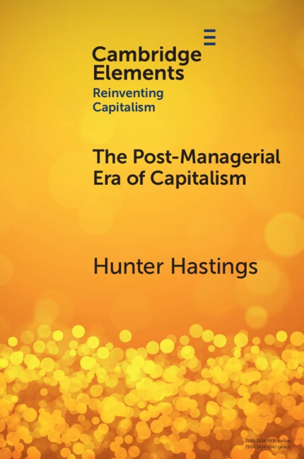 The Post-Managerial Era of Capitalism by Hunter Hastings, Paperback | Indigo Chapters