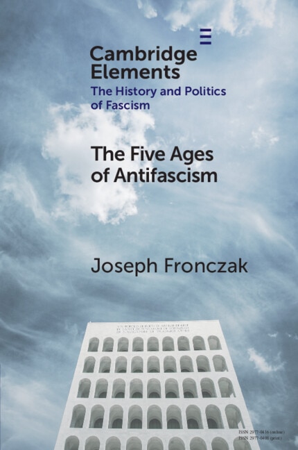 The Five Ages of Antifascism by Joseph Fronczak, Paperback | Indigo Chapters