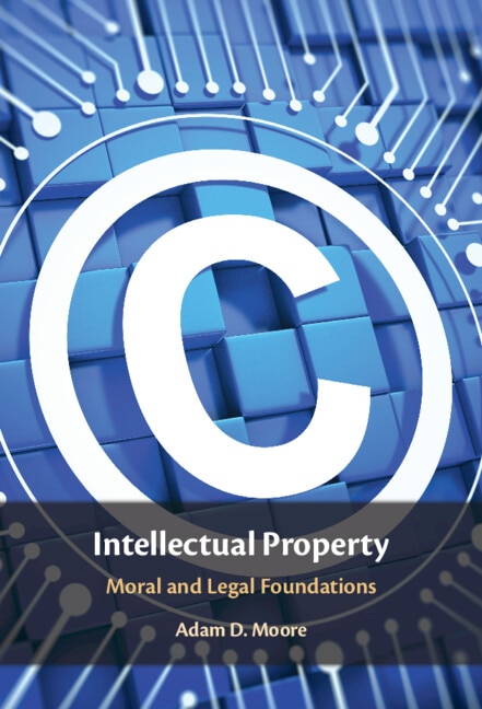 Intellectual Property by Adam D. Moore, Hardcover | Indigo Chapters