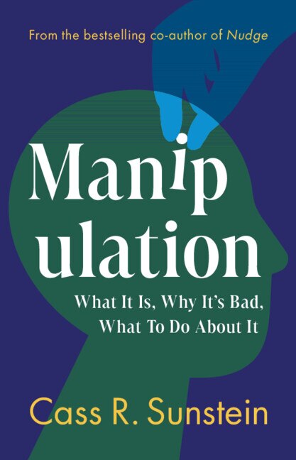 Manipulation by Cass R. Sunstein, Hardcover | Indigo Chapters
