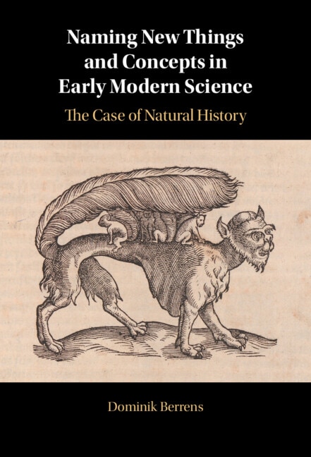 Naming New Things and Concepts in Early Modern Science by Dominik Berrens, Hardcover | Indigo Chapters