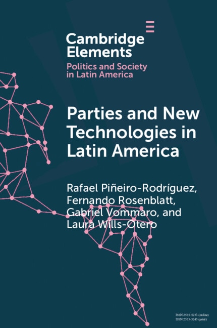 Parties and New Technologies in Latin America by Rafael Piñeiro-Rodríguez, Paperback | Indigo Chapters