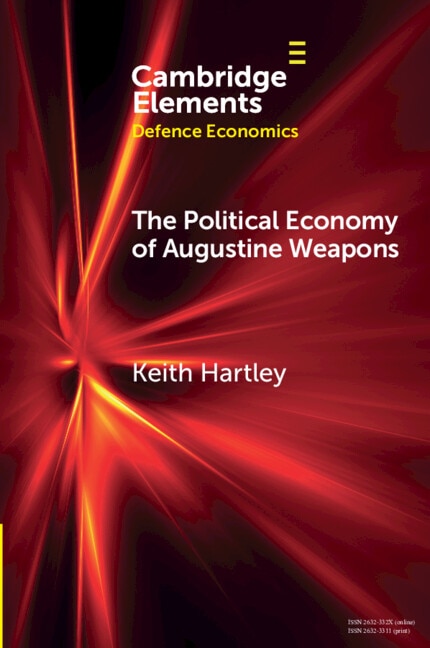 The Political Economy of Augustine Weapons by Keith Hartley