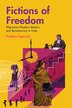 Fictions of Freedom by Pankhuri Agarwal, Hardcover | Indigo Chapters