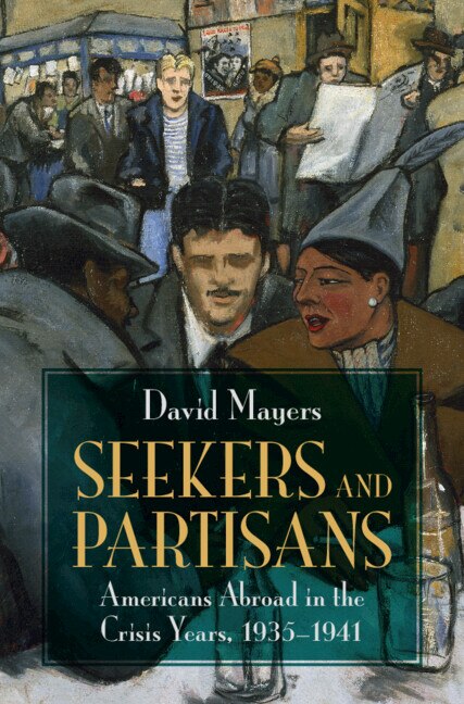 Seekers and Partisans by David Mayers, Hardcover | Indigo Chapters