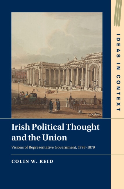 Irish Political Thought and the Union by Colin W. Reid, Paperback | Indigo Chapters