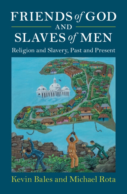 Friends of God and Slaves of Men by Kevin Bales, Hardcover | Indigo Chapters