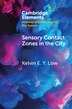 Sensory Contact Zones in the City by Kelvin E.Y. Low, Paperback | Indigo Chapters