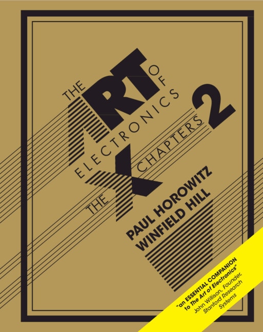 The Art of Electronics: The x-Chapters by Paul Horowitz, Hardcover | Indigo Chapters