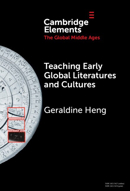 Teaching Early Global Literatures and Cultures by Geraldine Heng, Hardcover | Indigo Chapters