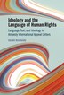 Ideology and the Language of Human Rights by Gerald Delahunty, Hardcover | Indigo Chapters