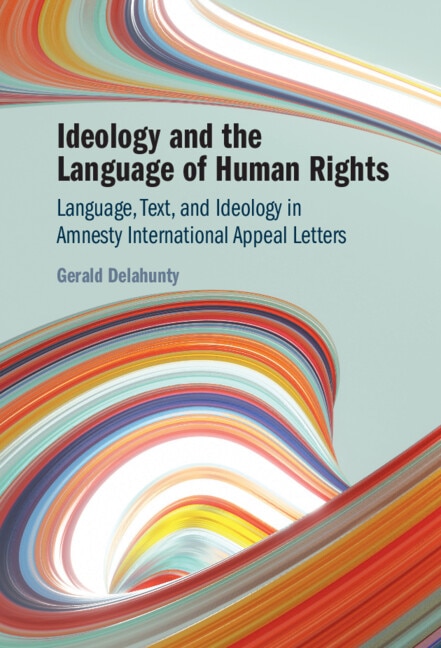 Ideology and the Language of Human Rights by Gerald Delahunty, Hardcover | Indigo Chapters