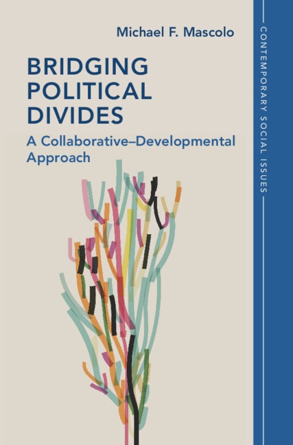 Bridging Political Divides by Michael F. Mascolo, Hardcover | Indigo Chapters