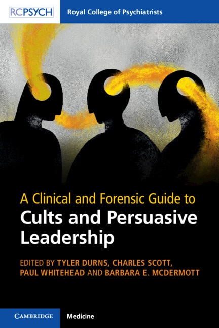 A Clinical and Forensic Guide to Cults and Persuasive Leadership by Tyler Durns, Paperback | Indigo Chapters