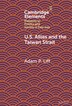 U.S. Allies and the Taiwan Strait by Adam P. Liff, Hardcover | Indigo Chapters
