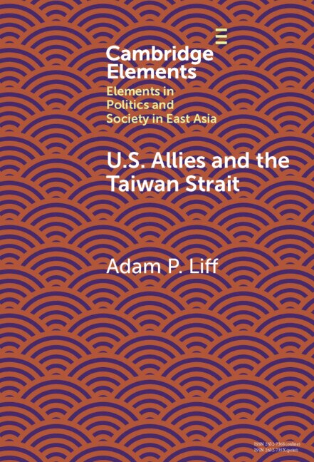 U.S. Allies and the Taiwan Strait by Adam P. Liff, Hardcover | Indigo Chapters