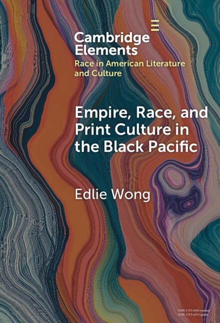 Empire Race and Print Culture in the Black Pacific by Edlie Wong, Hardcover | Indigo Chapters