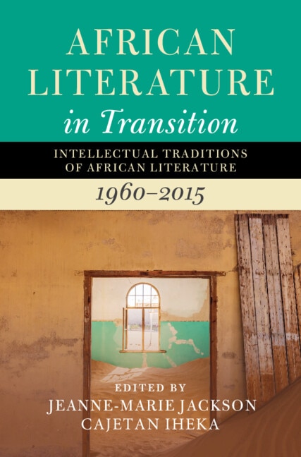 African Literature in Transition: Volume 4 by Jeanne-Marie Jackson, Hardcover | Indigo Chapters