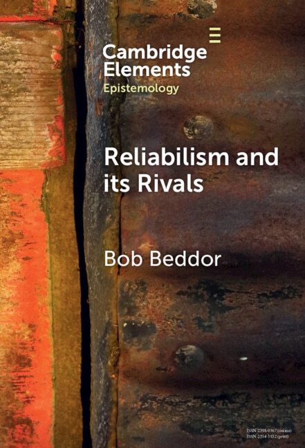 Reliabilism and its Rivals by Bob Beddor, Hardcover | Indigo Chapters