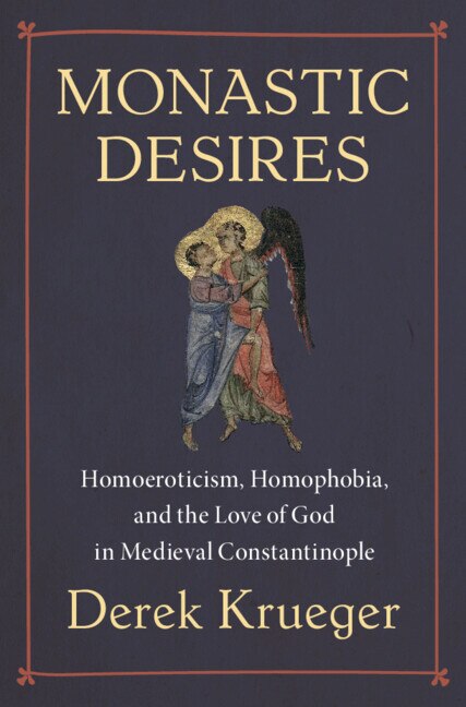 Monastic Desires by Derek Krueger, Hardcover | Indigo Chapters