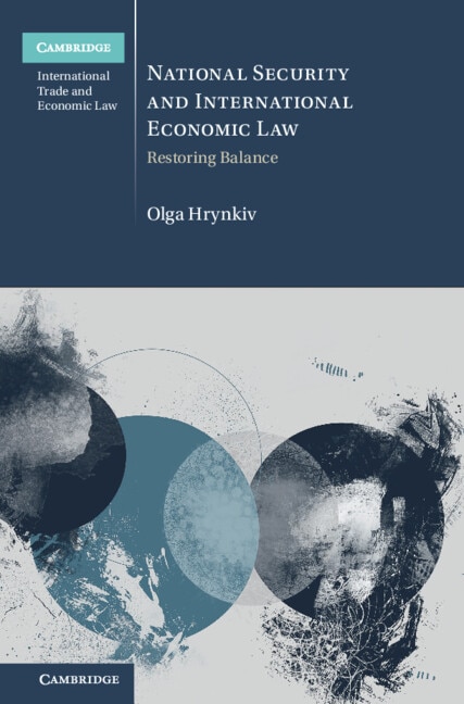 National Security and International Economic Law by Olga Hrynkiv, Hardcover | Indigo Chapters
