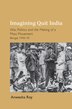 Imagining Quit India by Anwesha Roy, Hardcover | Indigo Chapters