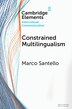 Constrained Multilingualism by Marco Santello, Paperback | Indigo Chapters