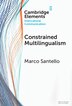 Constrained Multilingualism by Marco Santello, Hardcover | Indigo Chapters